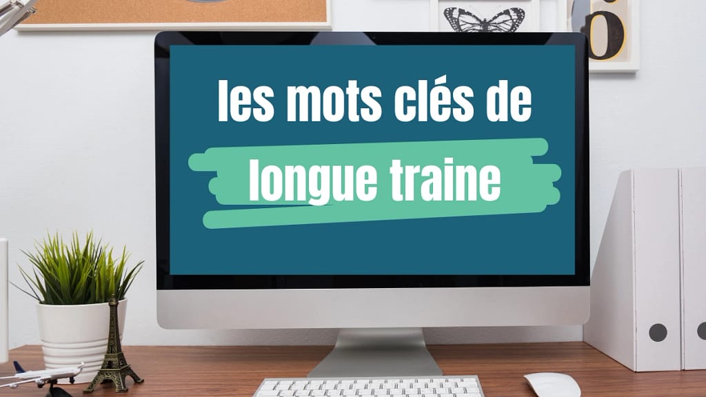 rechercher des mots clés de longue traine